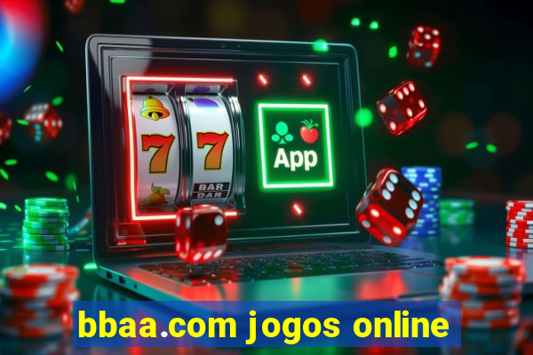 bbaa.com jogos online